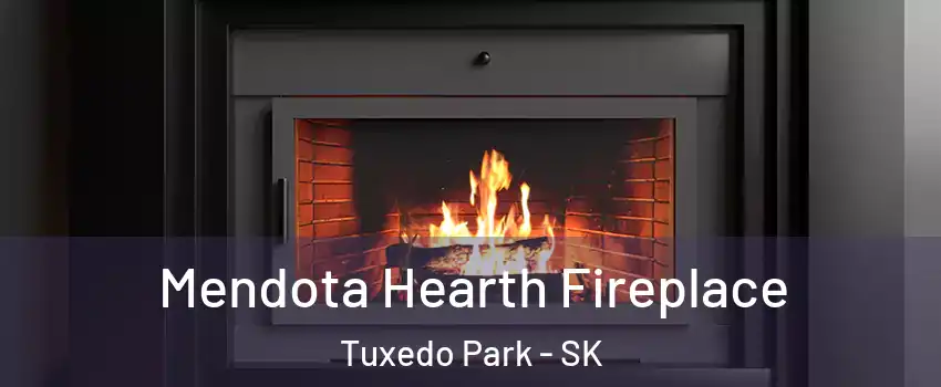 Mendota Hearth Fireplace Tuxedo Park - SK