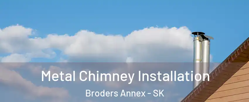  Metal Chimney Installation Broders Annex - SK