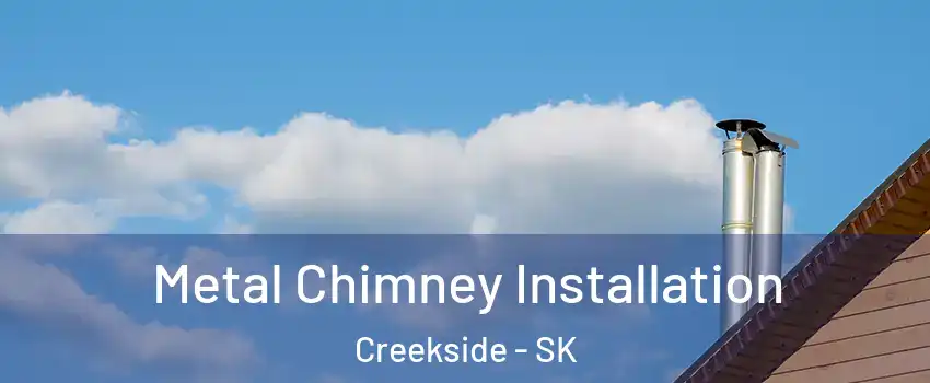  Metal Chimney Installation Creekside - SK