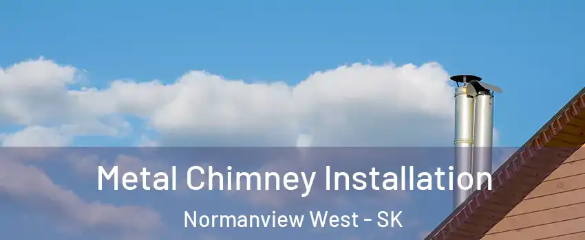  Metal Chimney Installation Normanview West - SK