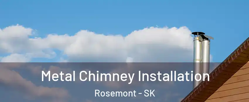  Metal Chimney Installation Rosemont - SK
