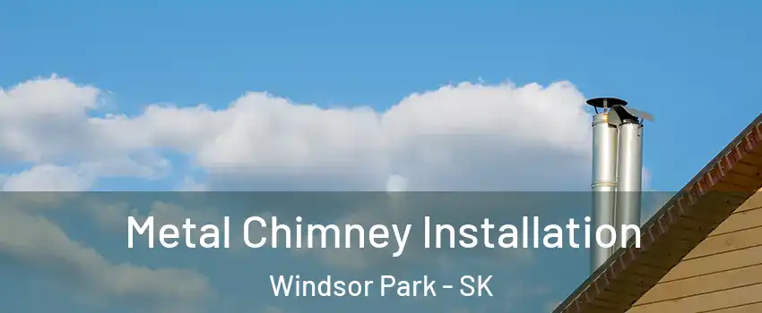  Metal Chimney Installation Windsor Park - SK