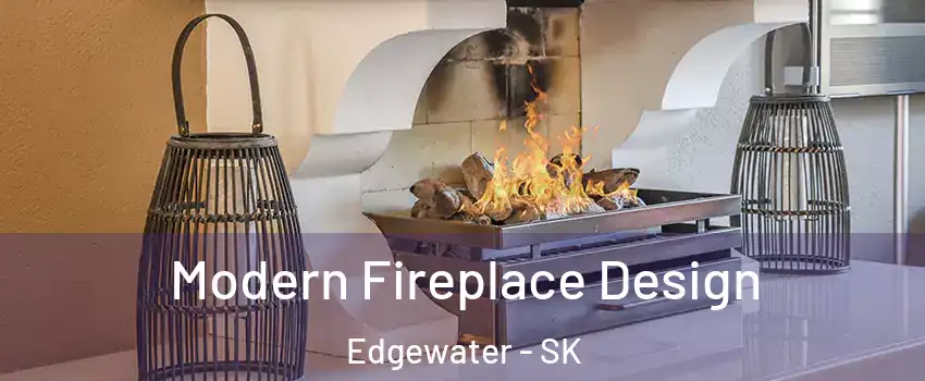  Modern Fireplace Design Edgewater - SK