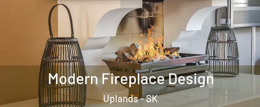  Modern Fireplace Design Uplands - SK
