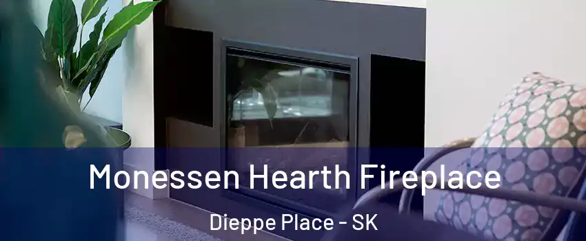  Monessen Hearth Fireplace Dieppe Place - SK