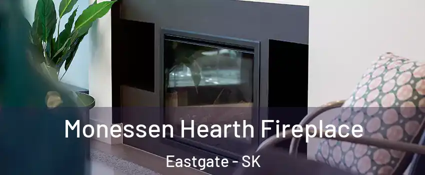  Monessen Hearth Fireplace Eastgate - SK