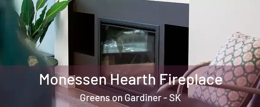  Monessen Hearth Fireplace Greens on Gardiner - SK