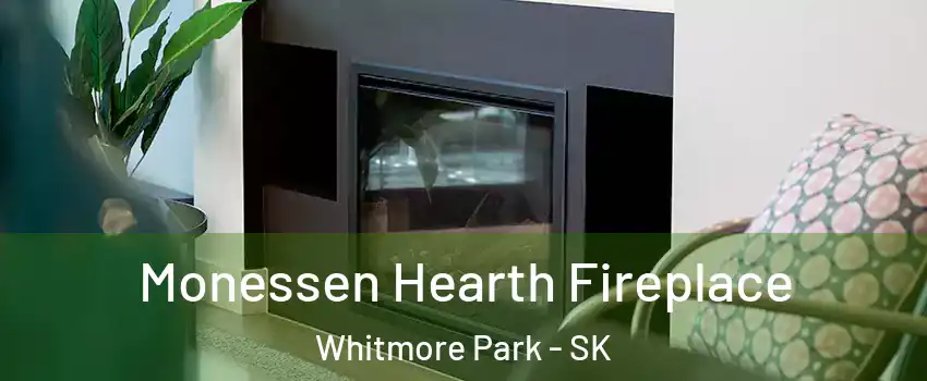  Monessen Hearth Fireplace Whitmore Park - SK