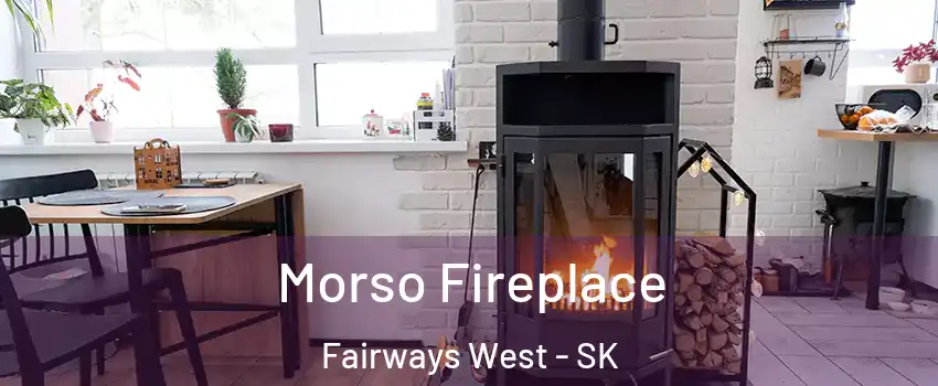  Morso Fireplace Fairways West - SK