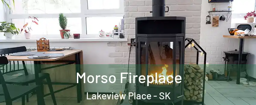  Morso Fireplace Lakeview Place - SK