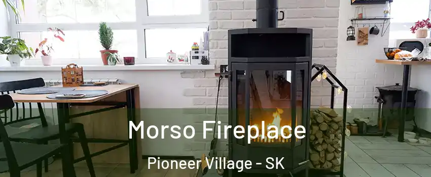  Morso Fireplace Pioneer Village - SK