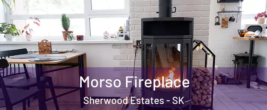  Morso Fireplace Sherwood Estates - SK