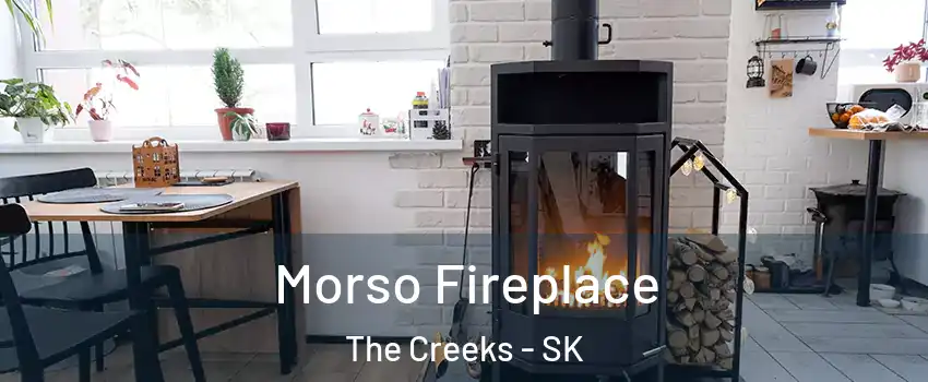  Morso Fireplace The Creeks - SK