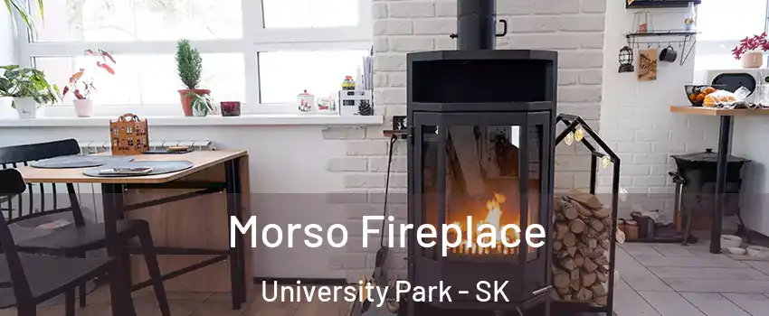  Morso Fireplace University Park - SK