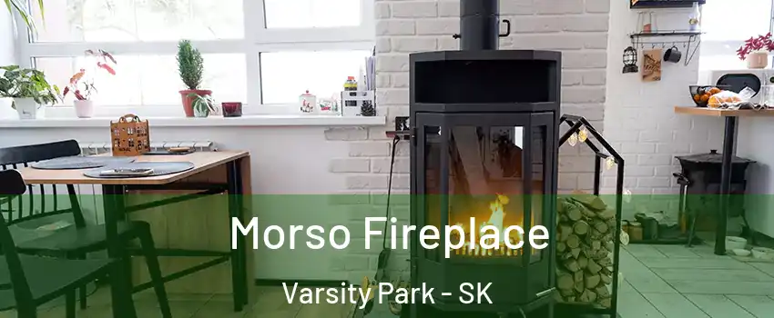  Morso Fireplace Varsity Park - SK