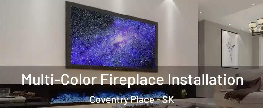  Multi-Color Fireplace Installation Coventry Place - SK