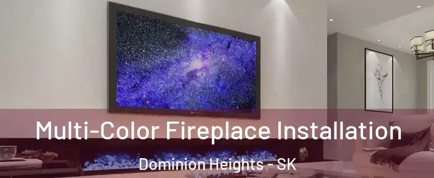  Multi-Color Fireplace Installation Dominion Heights - SK