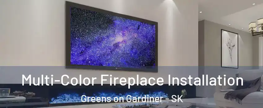  Multi-Color Fireplace Installation Greens on Gardiner - SK