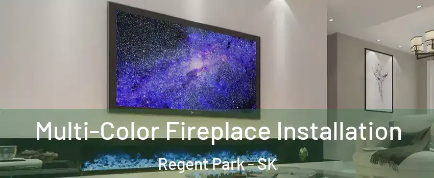  Multi-Color Fireplace Installation Regent Park - SK