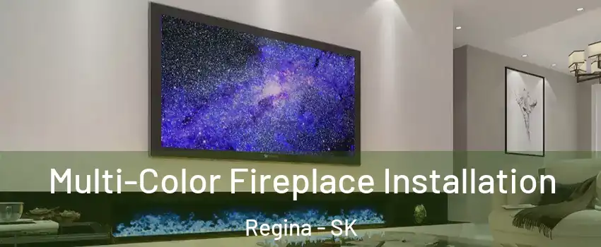  Multi-Color Fireplace Installation Regina - SK