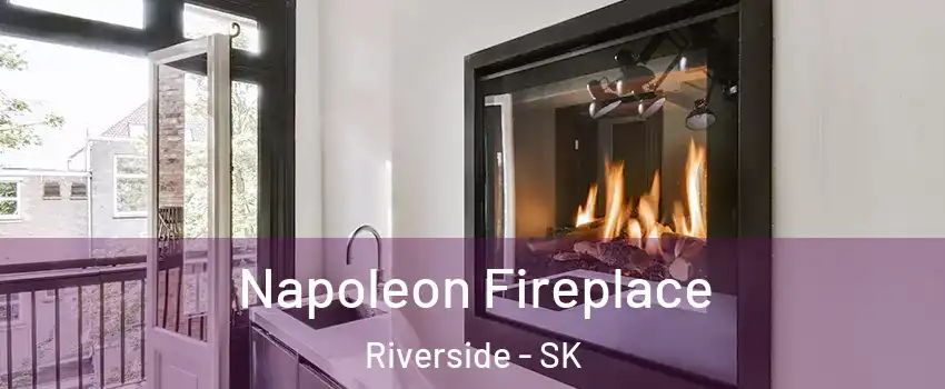  Napoleon Fireplace Riverside - SK