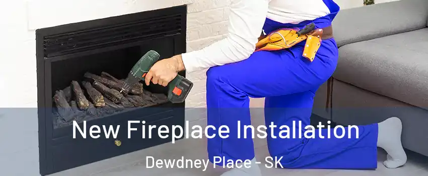New Fireplace Installation Dewdney Place - SK