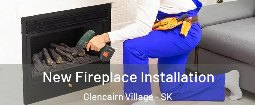 New Fireplace Installation Glencairn Village - SK