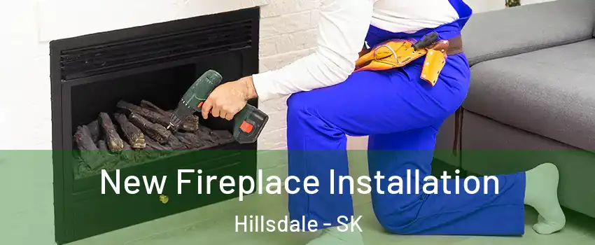 New Fireplace Installation Hillsdale - SK
