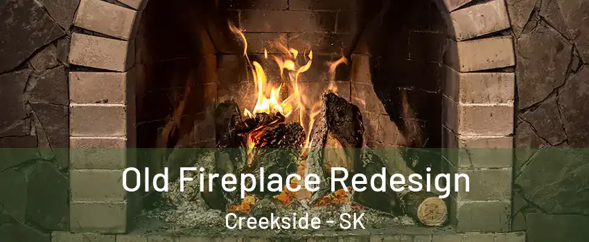  Old Fireplace Redesign Creekside - SK