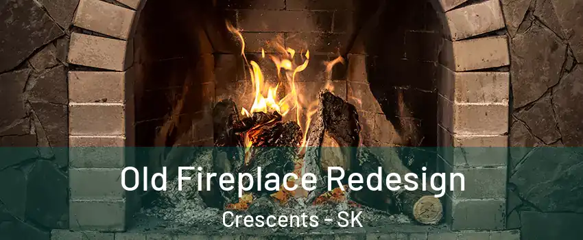  Old Fireplace Redesign Crescents - SK