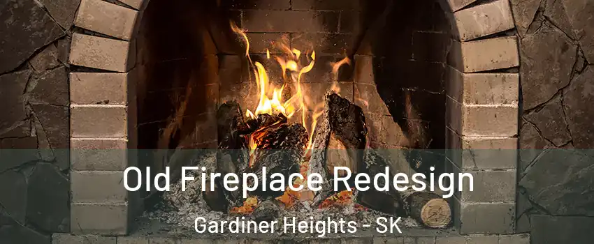 Old Fireplace Redesign Gardiner Heights - SK