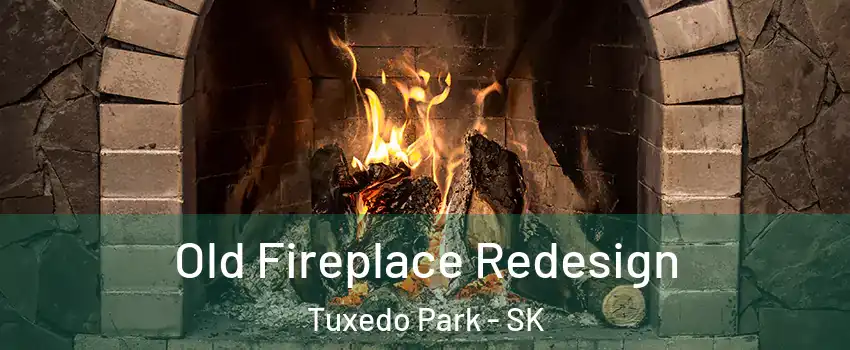  Old Fireplace Redesign Tuxedo Park - SK