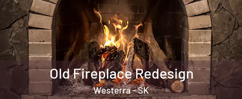  Old Fireplace Redesign Westerra - SK