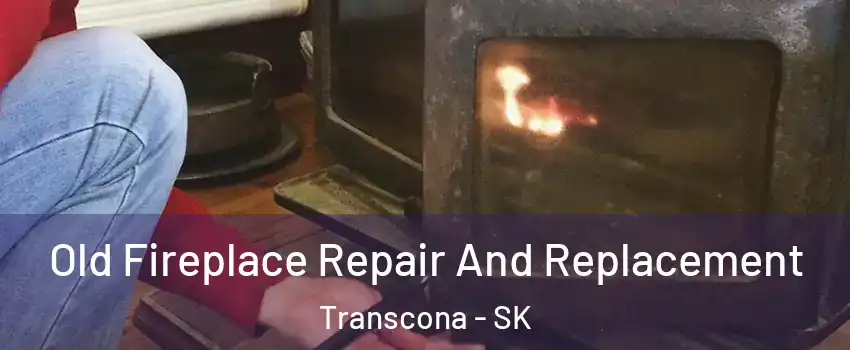  Old Fireplace Repair And Replacement Transcona - SK