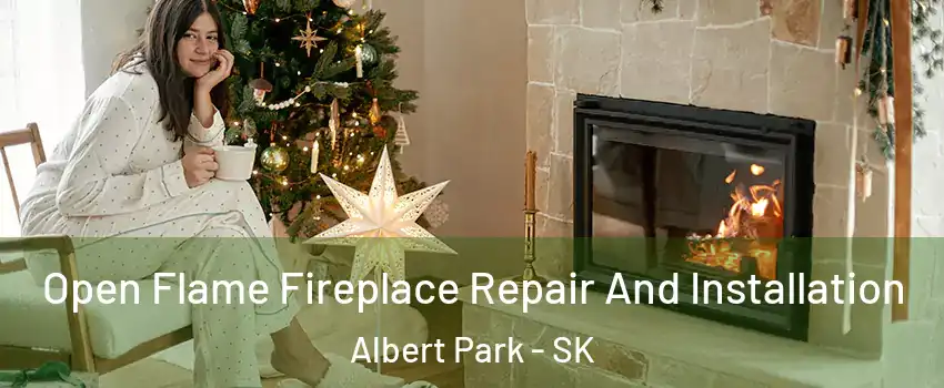  Open Flame Fireplace Repair And Installation Albert Park - SK