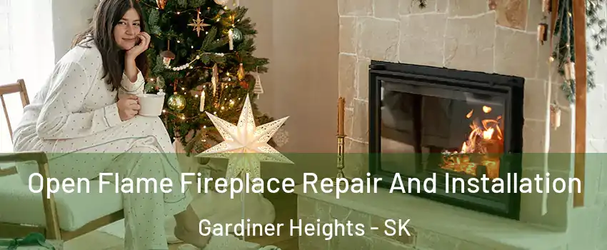  Open Flame Fireplace Repair And Installation Gardiner Heights - SK