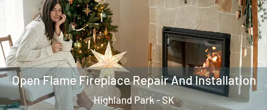  Open Flame Fireplace Repair And Installation Highland Park - SK