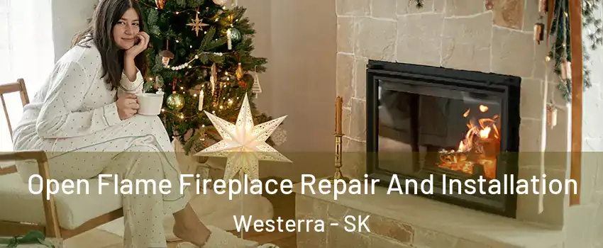  Open Flame Fireplace Repair And Installation Westerra - SK