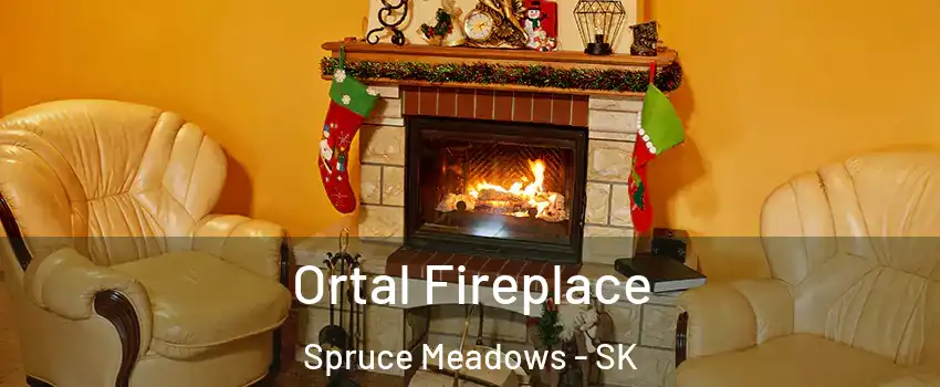 Ortal Fireplace Spruce Meadows - SK