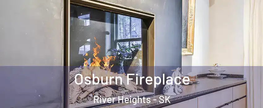  Osburn Fireplace River Heights - SK