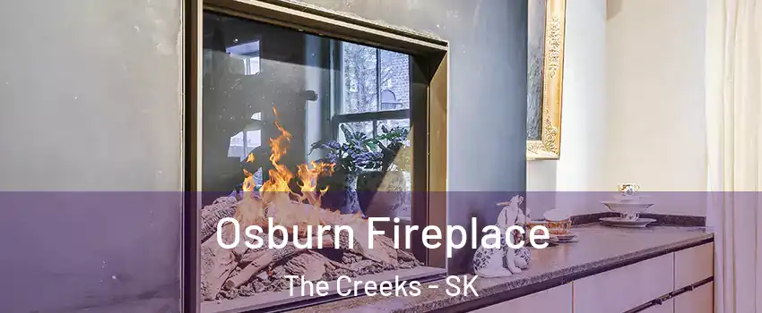 Osburn Fireplace The Creeks - SK