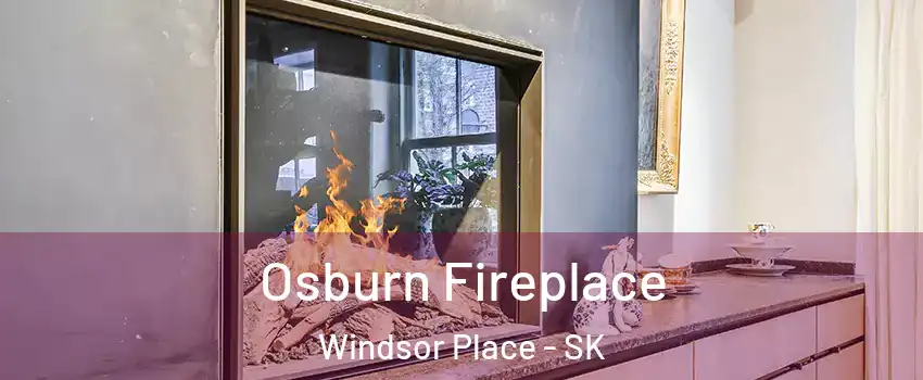  Osburn Fireplace Windsor Place - SK