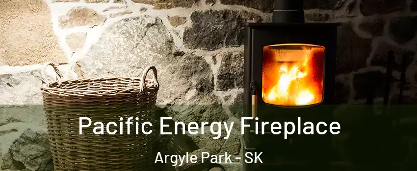  Pacific Energy Fireplace Argyle Park - SK