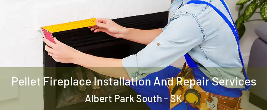  Pellet Fireplace Installation And Repair Services Albert Park South - SK