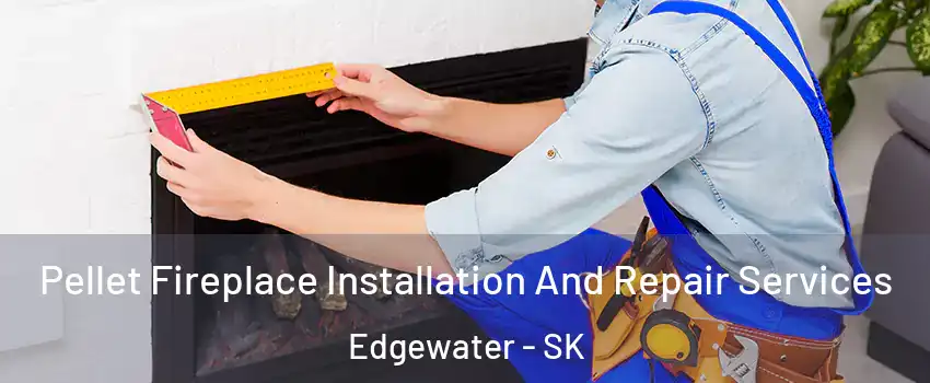  Pellet Fireplace Installation And Repair Services Edgewater - SK