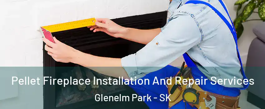  Pellet Fireplace Installation And Repair Services Glenelm Park - SK