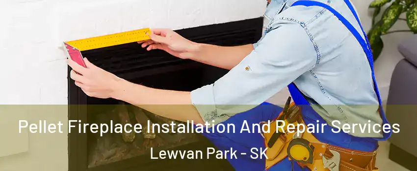  Pellet Fireplace Installation And Repair Services Lewvan Park - SK