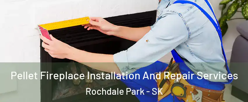  Pellet Fireplace Installation And Repair Services Rochdale Park - SK