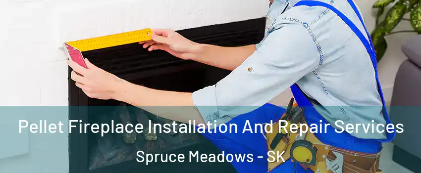  Pellet Fireplace Installation And Repair Services Spruce Meadows - SK