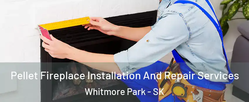  Pellet Fireplace Installation And Repair Services Whitmore Park - SK